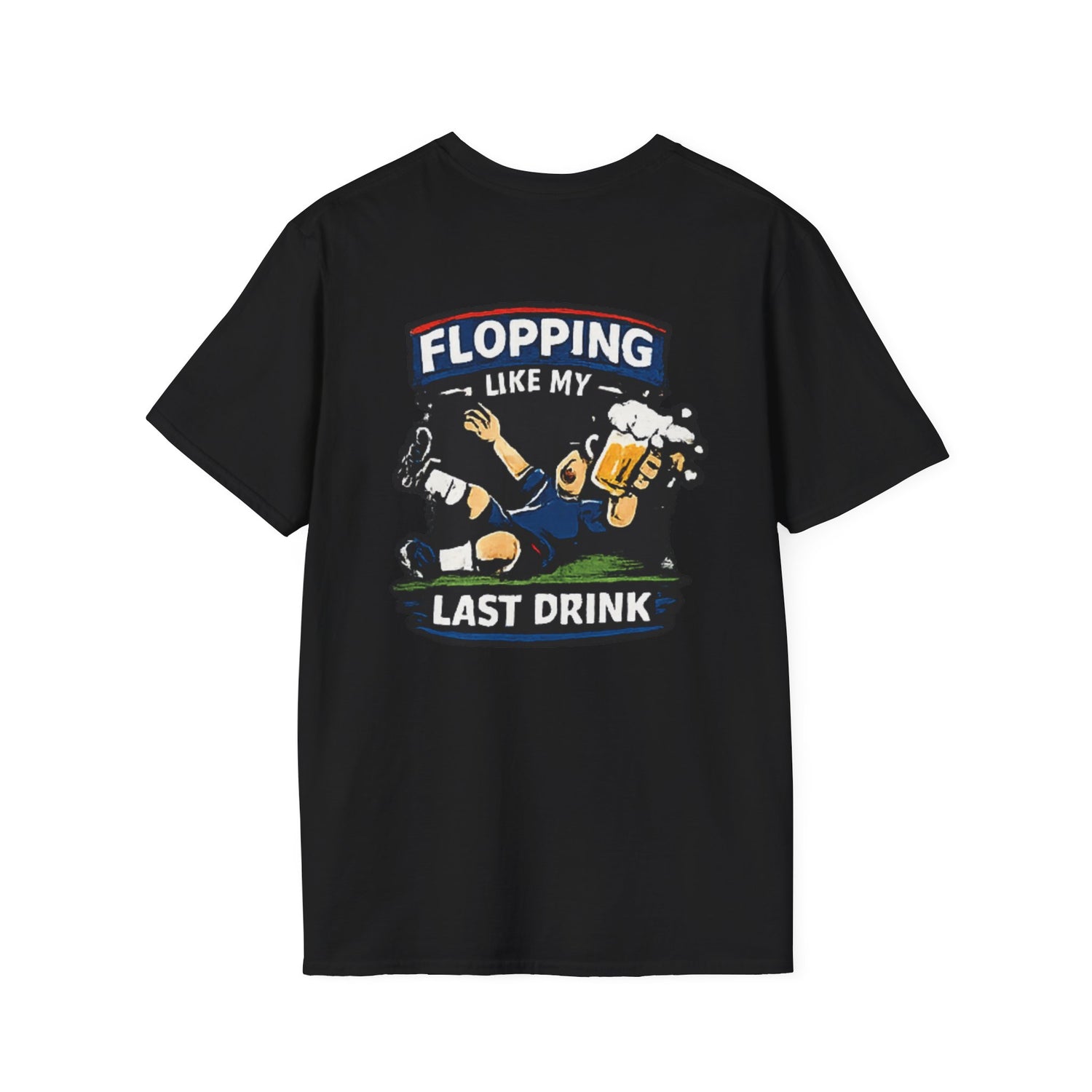 Flopping Like My Last Drink T-Shirt – Funny Bar &amp; Beer Drinking Tee