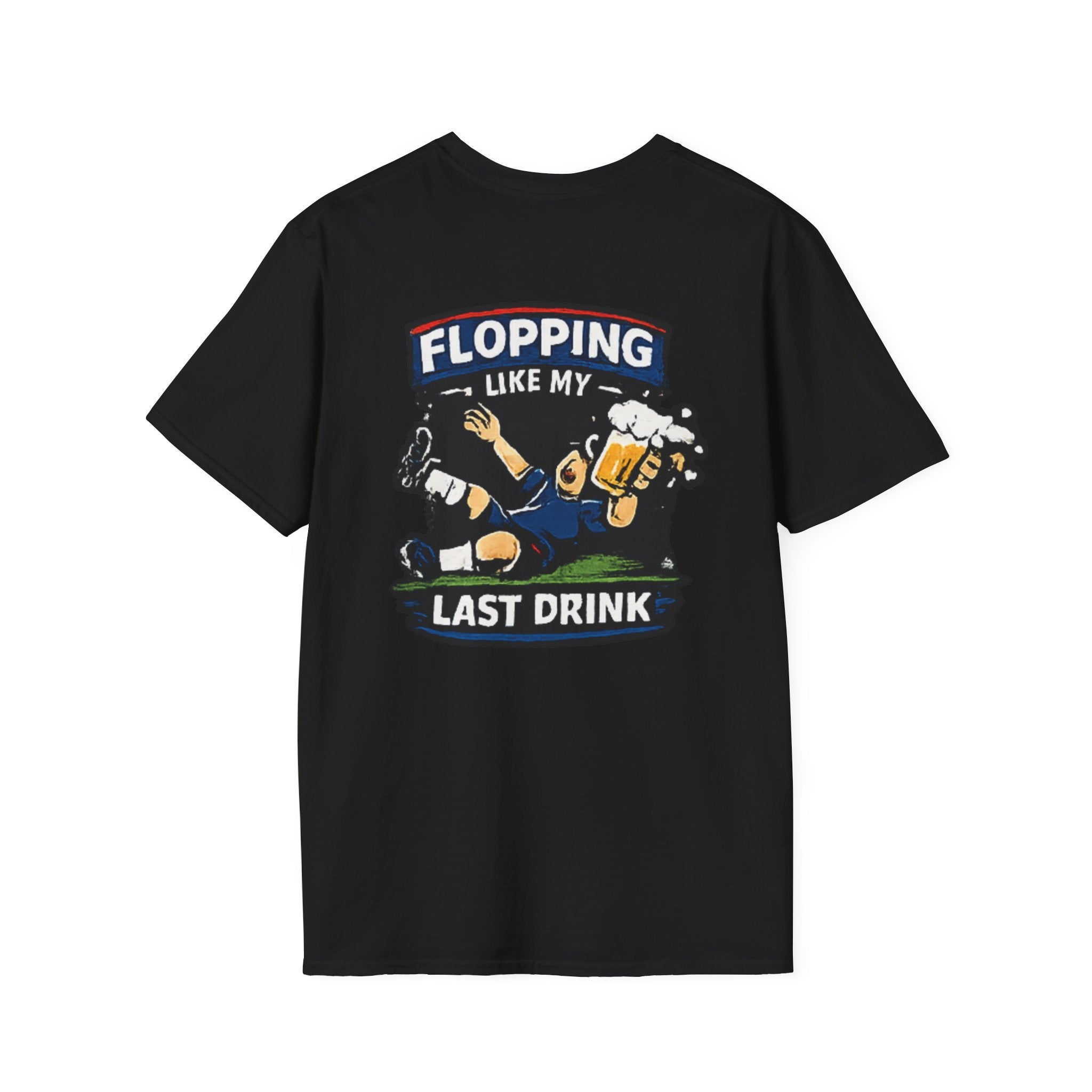 Flopping Like My Last Drink T-Shirt – Funny Bar &amp; Beer Drinking Tee