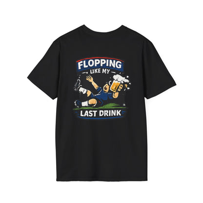 Flopping Like My Last Drink T-Shirt – Funny Bar &amp; Beer Drinking Tee