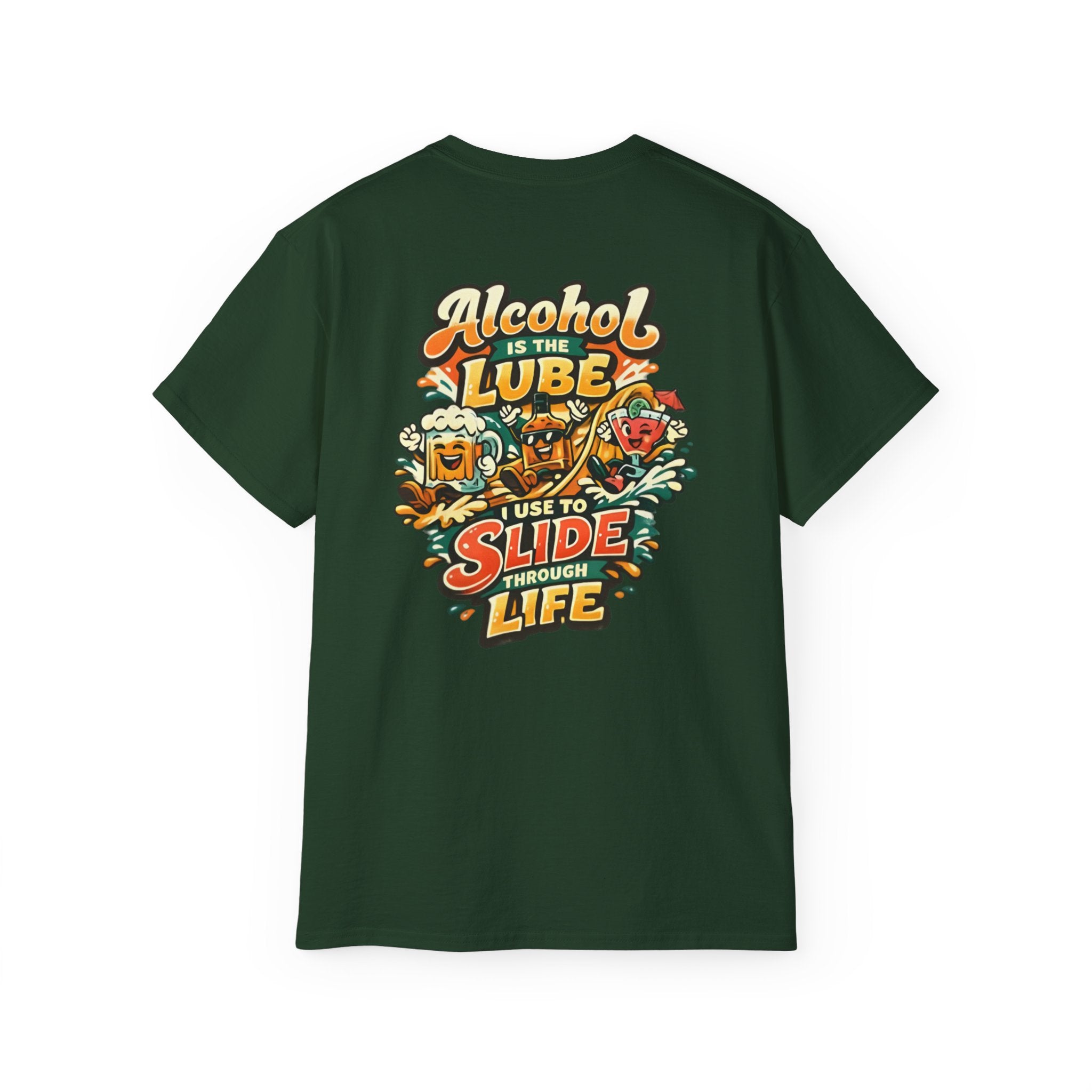 Alcohol Is The Lube I Use To Slide Through Life T-Shirt