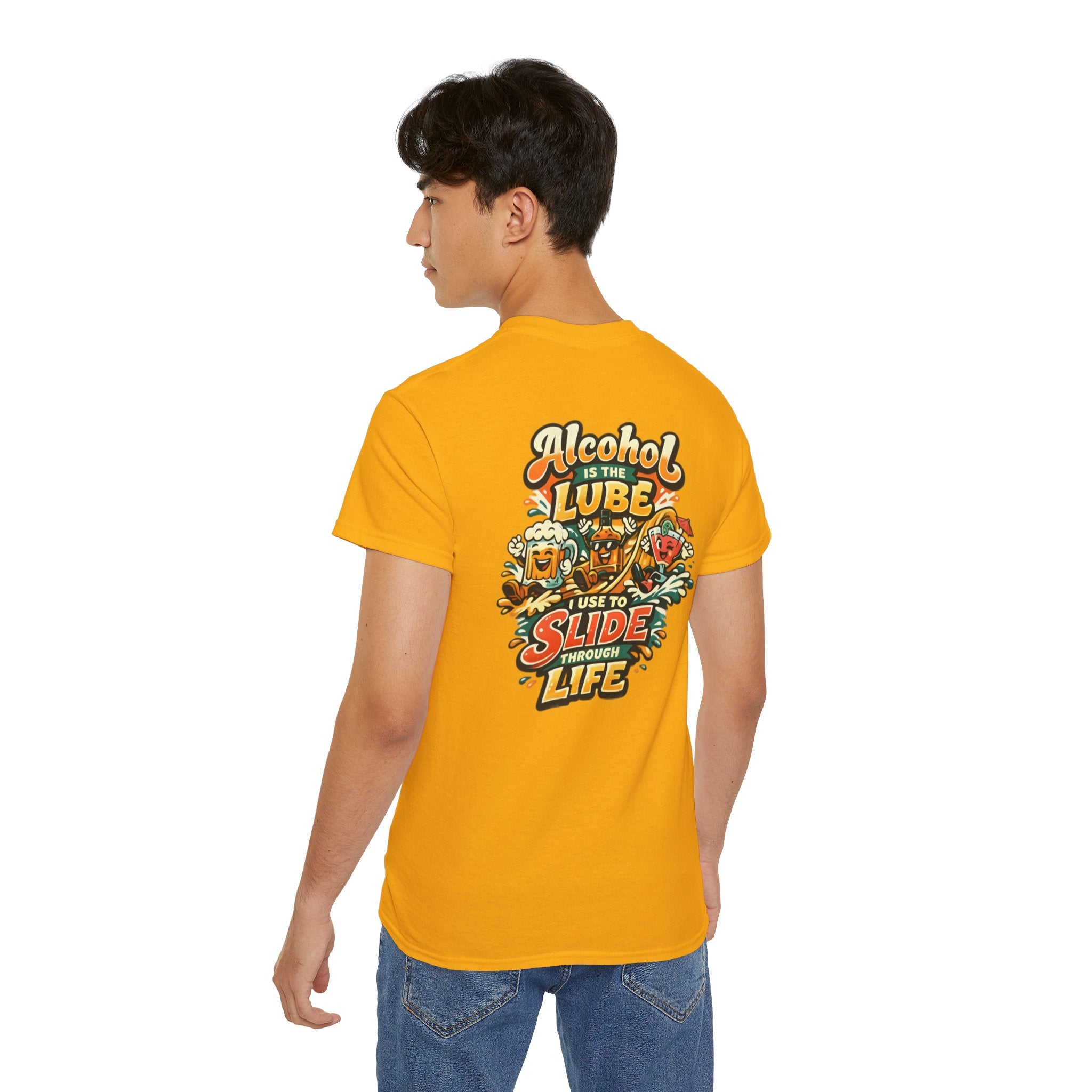 Alcohol Is The Lube I Use To Slide Through Life T-Shirt