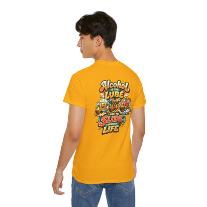 Alcohol Is The Lube I Use To Slide Through Life T-Shirt