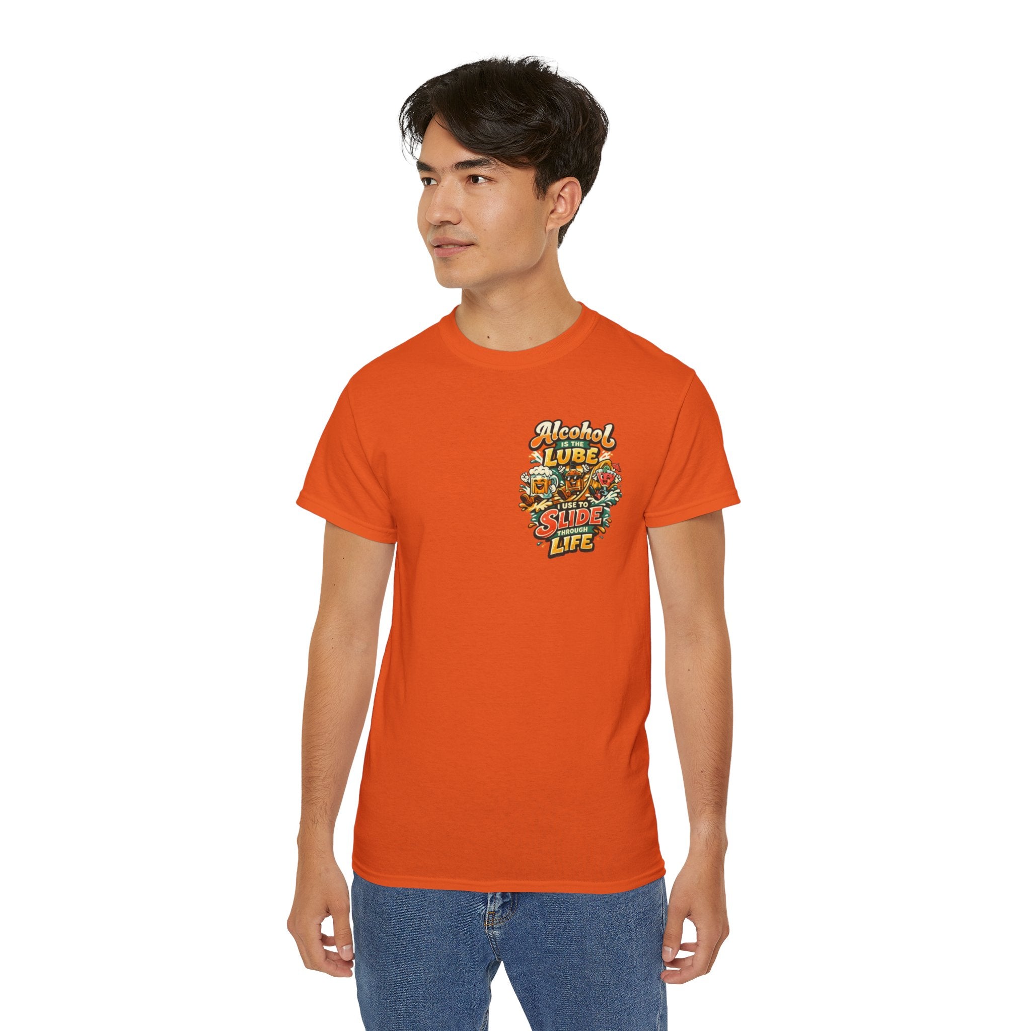 Alcohol Is The Lube I Use To Slide Through Life T-Shirt