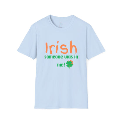 "Irish Someone Was In Me!" St. Patrick&