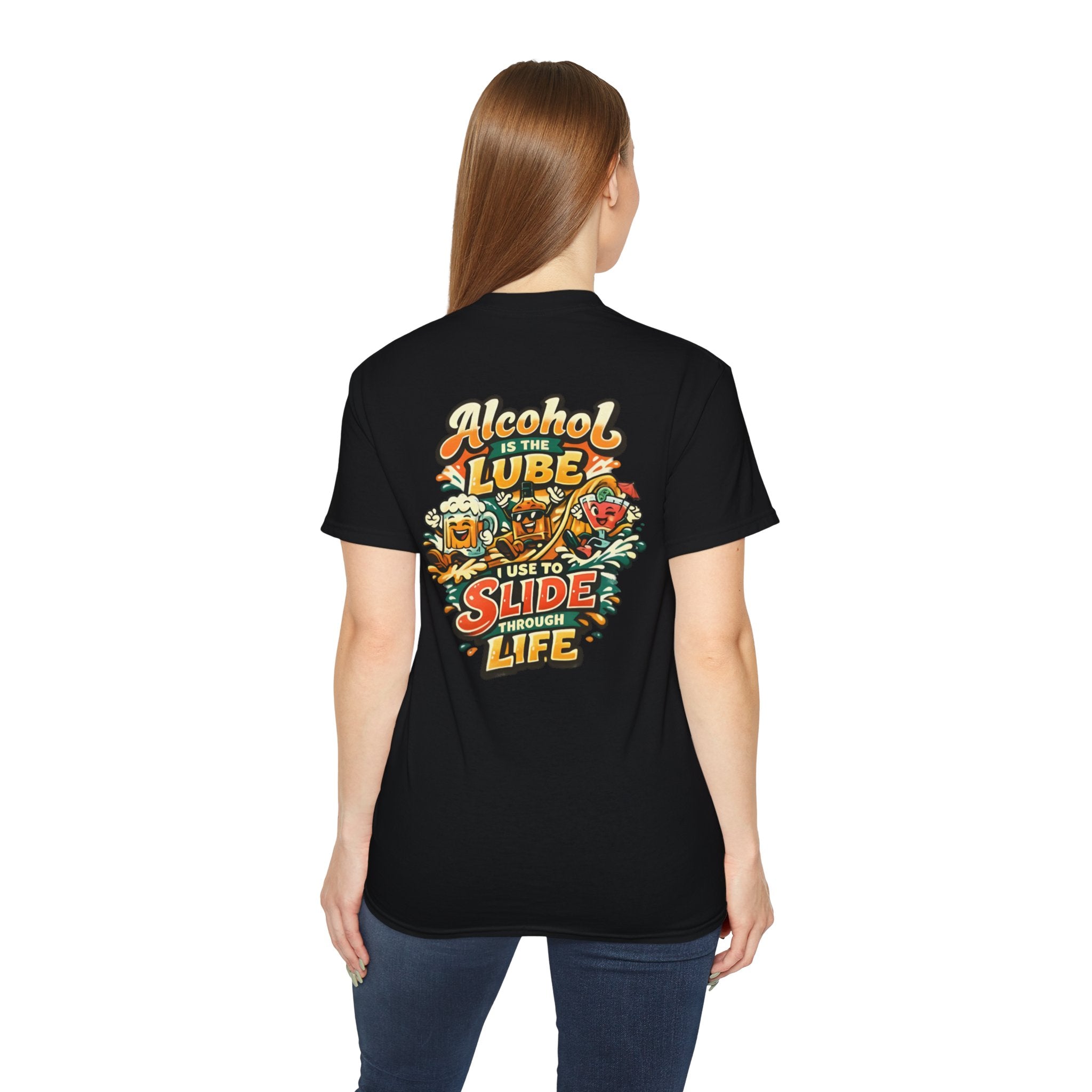 Alcohol Is The Lube I Use To Slide Through Life T-Shirt