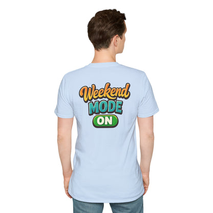 Weekend Mode On T-Shirt
