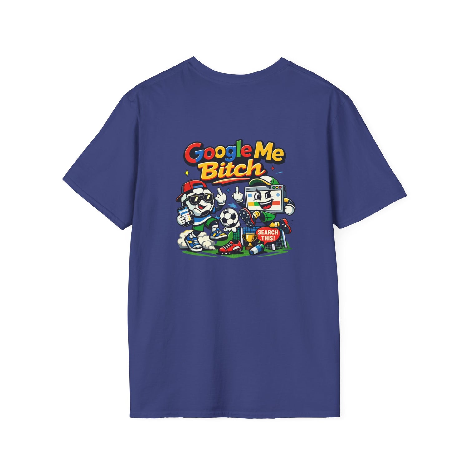Google Me Bitch Funny T-Shirt