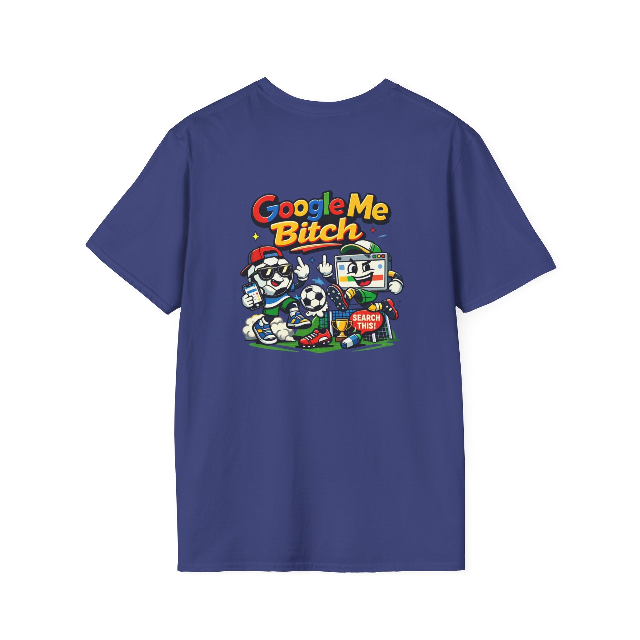 Google Me Bitch Funny T-Shirt