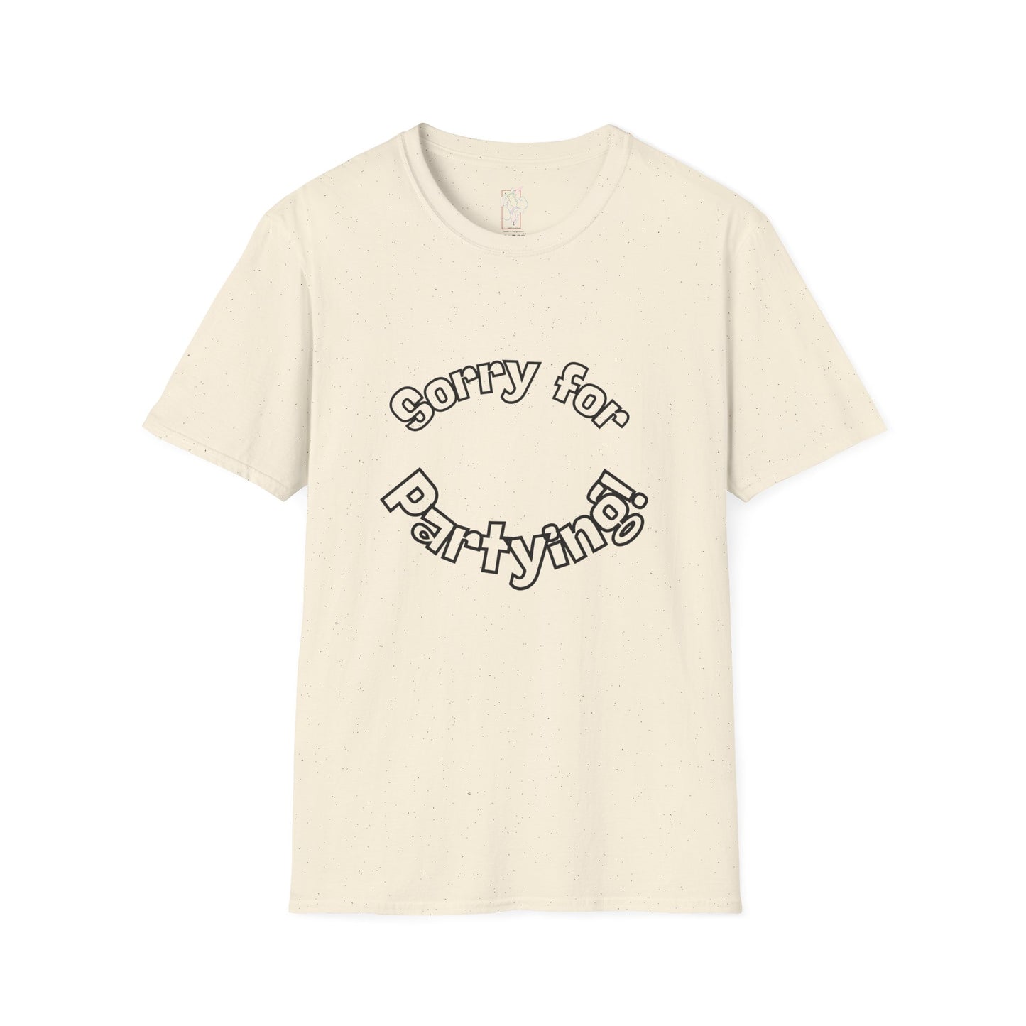 Sorry for Partying T-Shirt