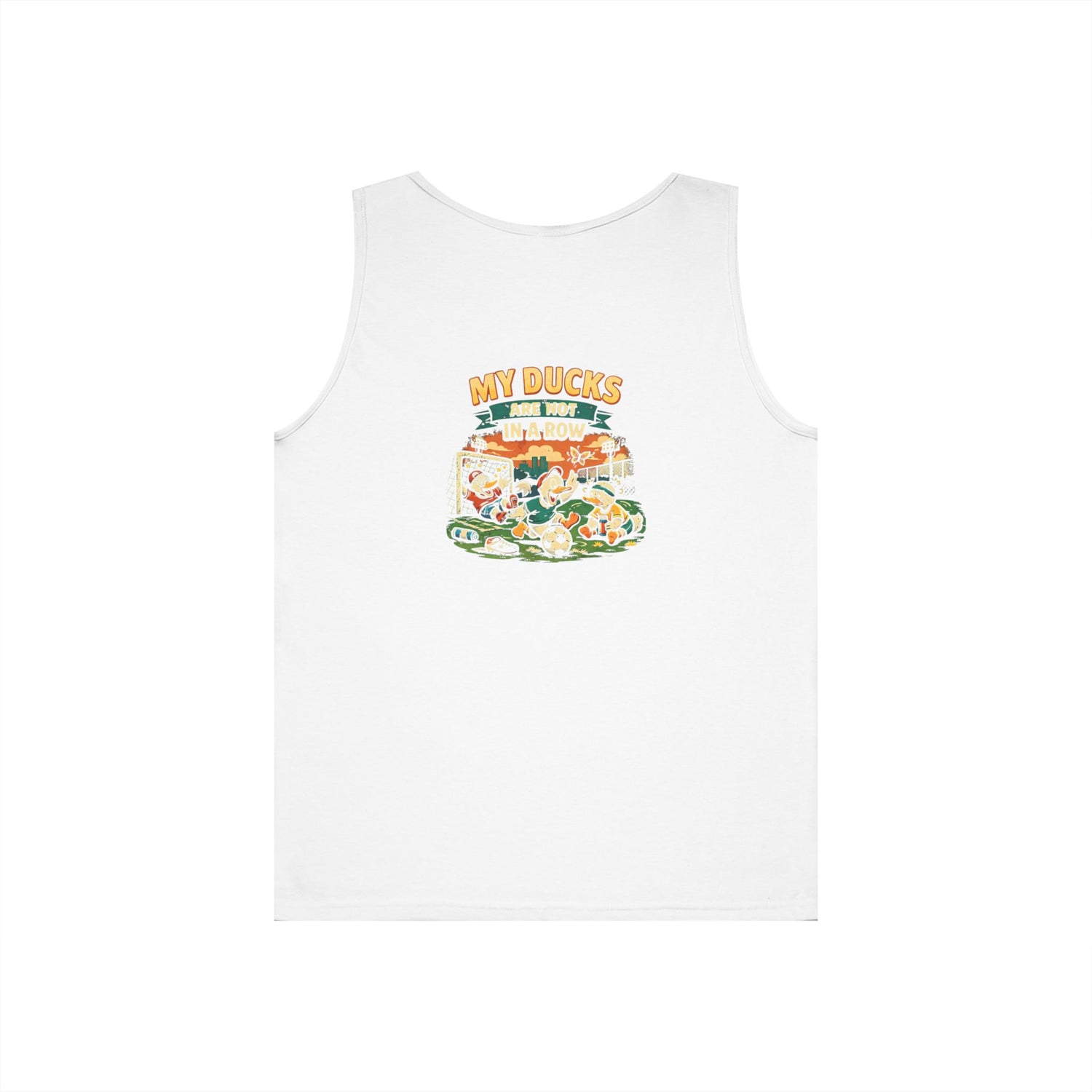 My Ducks Are Not In A Row Funny Tank Top