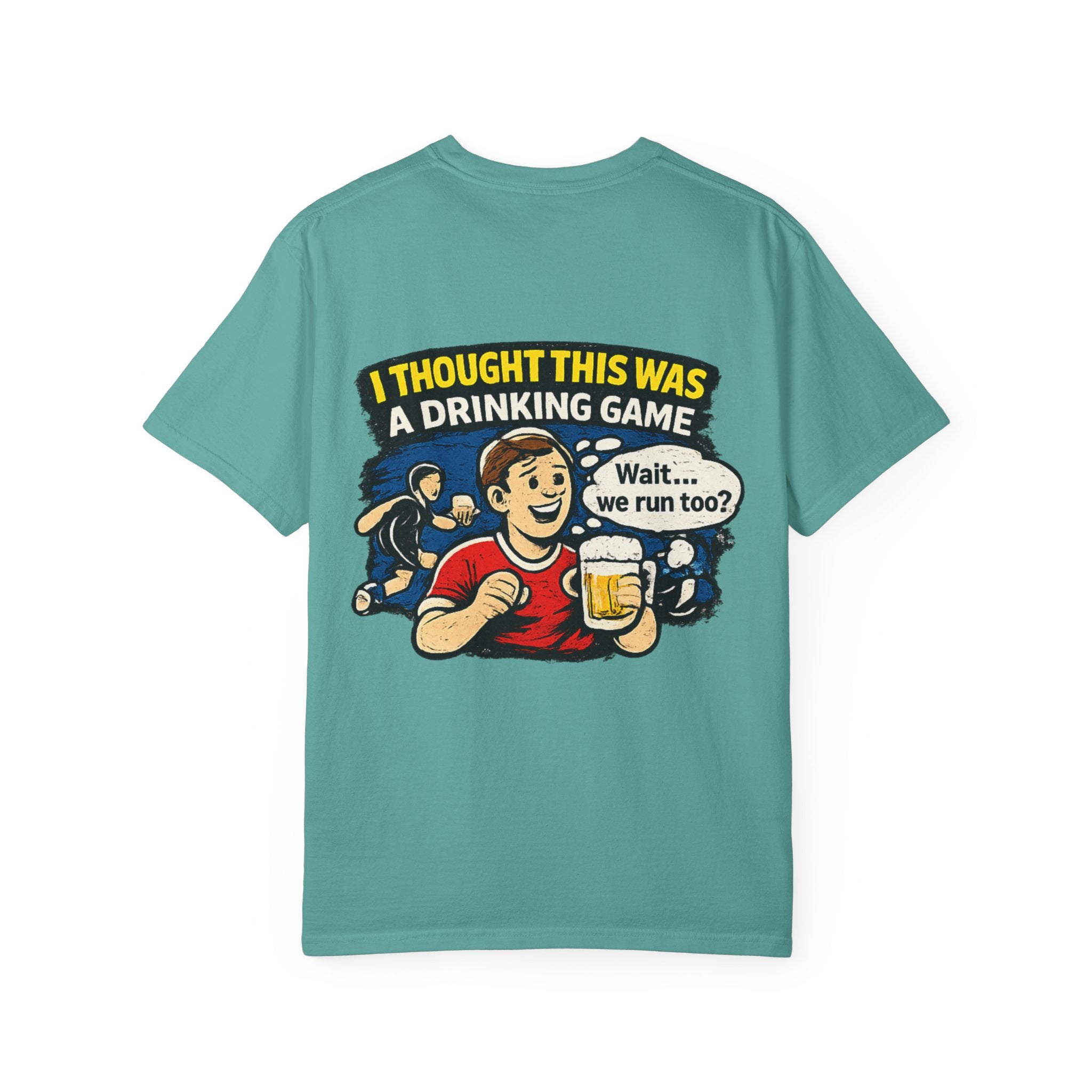 Drinking Game Tee — “I Thought This Was a Drinking Game” Funny Beer Run T-Shirt