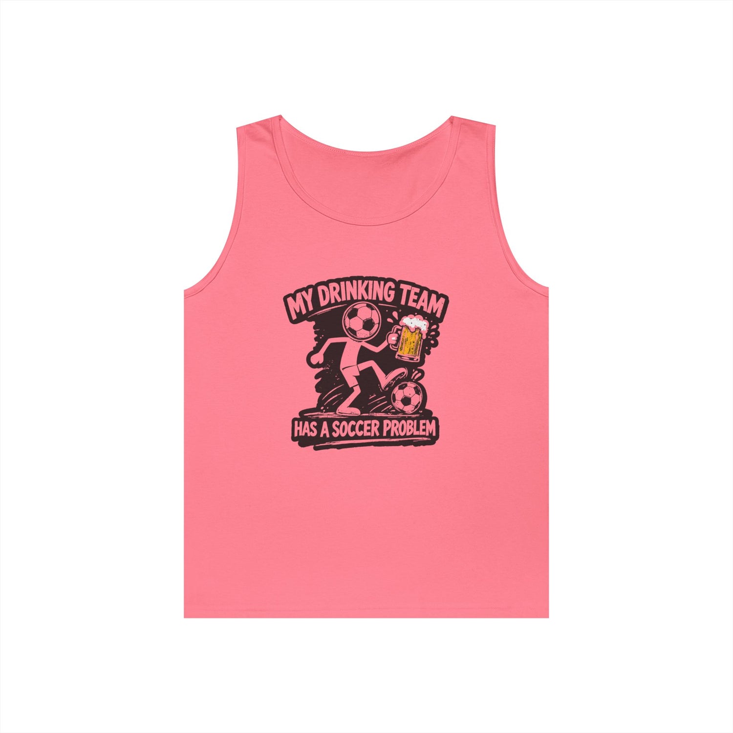 Soccer Drinking Team Tank Top — "My Drinking Team Has a Soccer Problem"