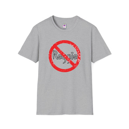 No Reggie Graphic Tee (Red Prohibition Sign)