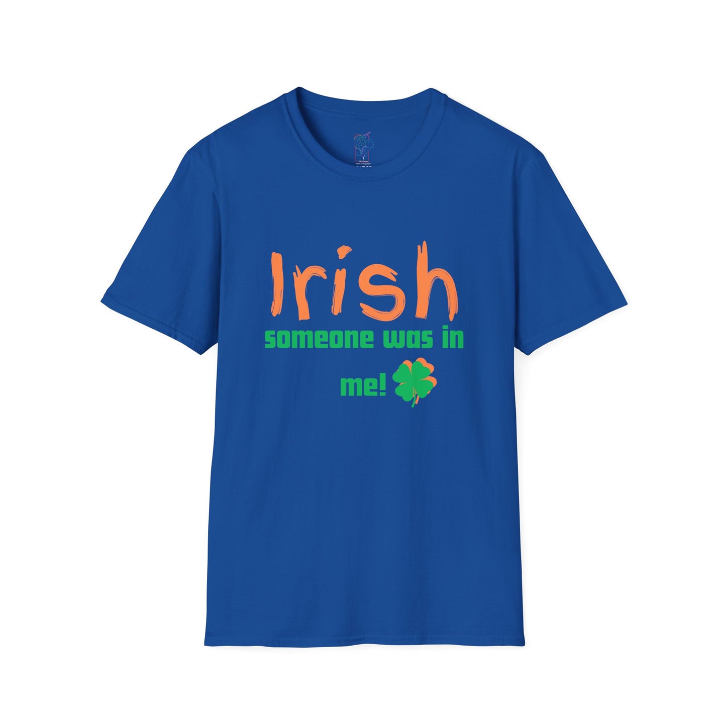 "Irish Someone Was In Me!" St. Patrick's Day Shamrock Tee