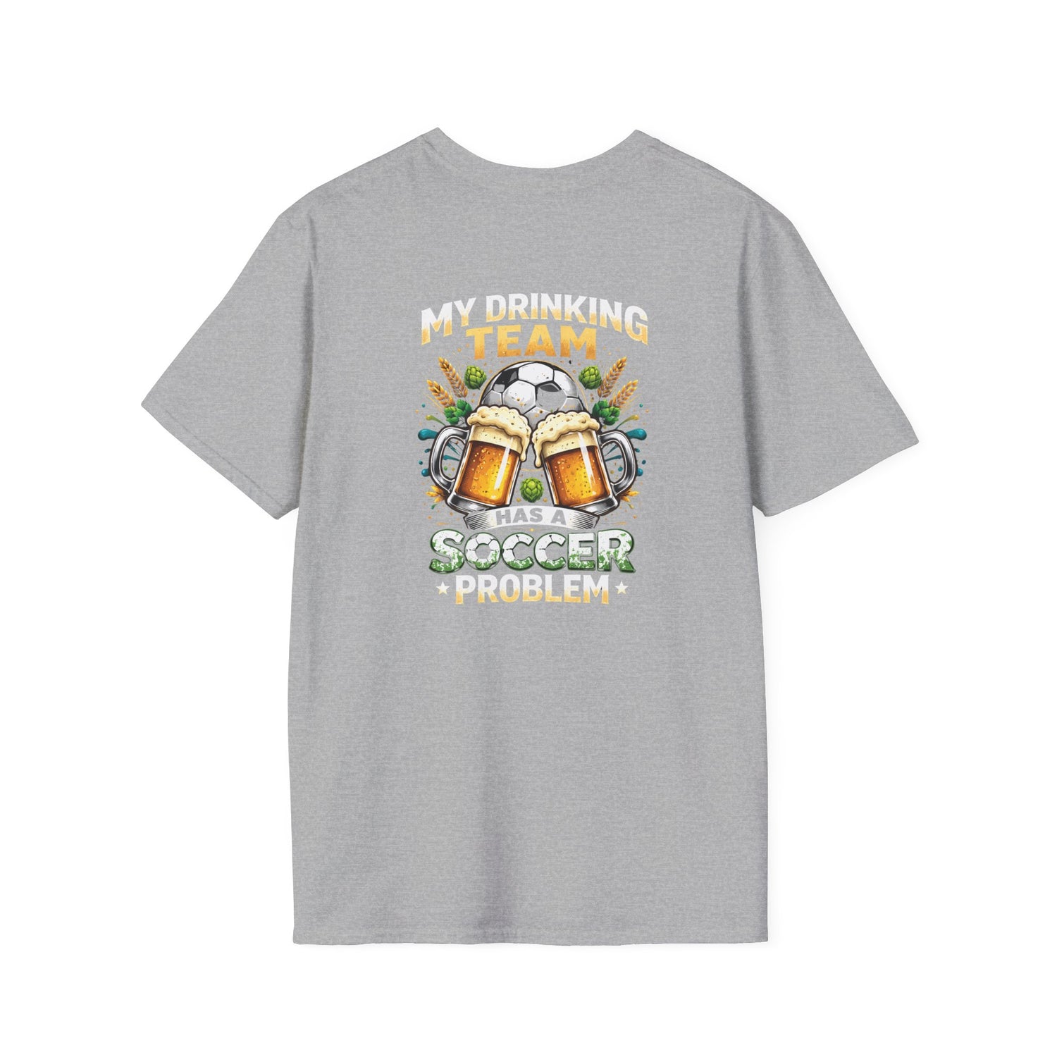 Soccer Drinking Team T-Shirt — "My Drinking Team Has a Soccer Problem" Football Beer Tee
