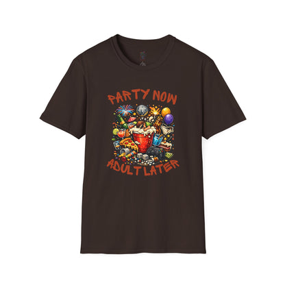 T-Shirt — “Party Now, Adult Later” Funny Party Graphic Tee