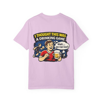 Drinking Game Tee — “I Thought This Was a Drinking Game” Funny Beer Run T-Shirt