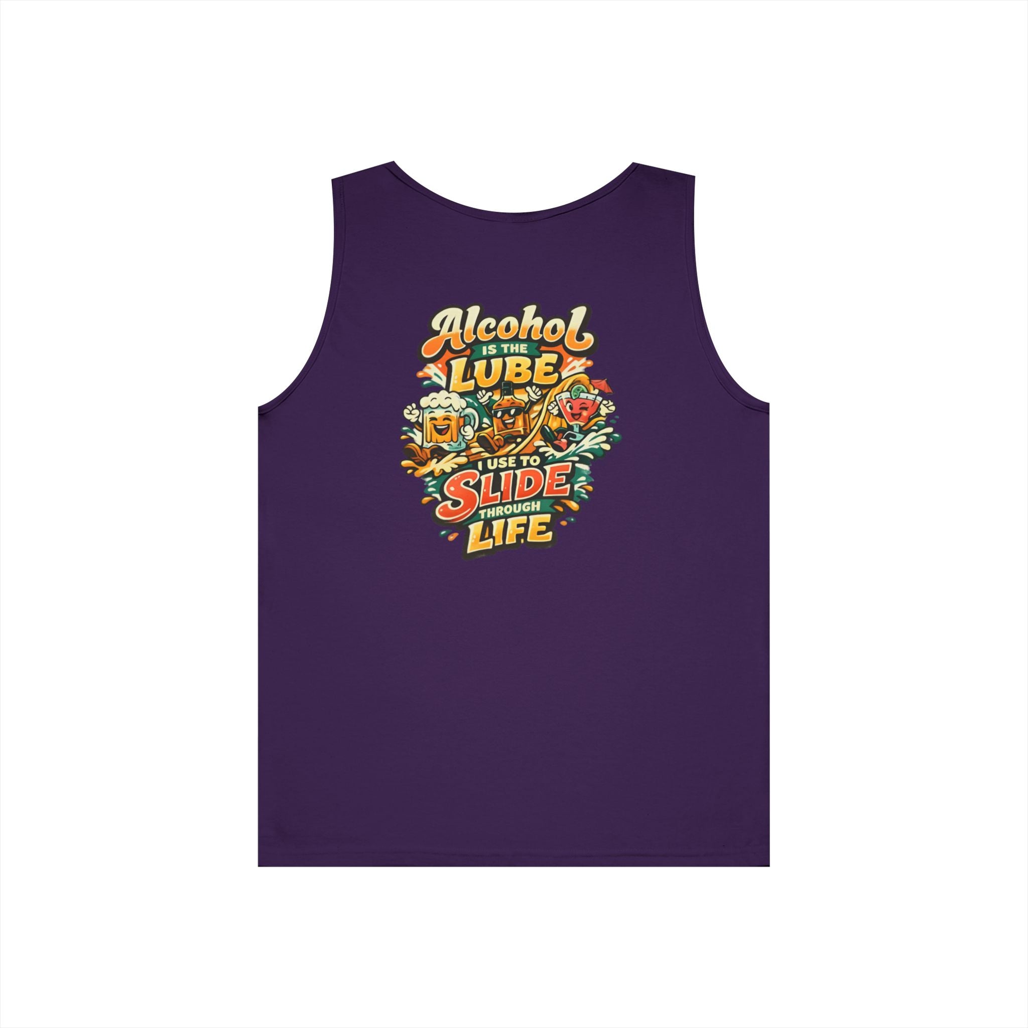 Alcohol Is The Lube I Use To Slide Through Life Funny Tank Top