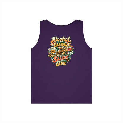 Alcohol Is The Lube I Use To Slide Through Life Funny Tank Top