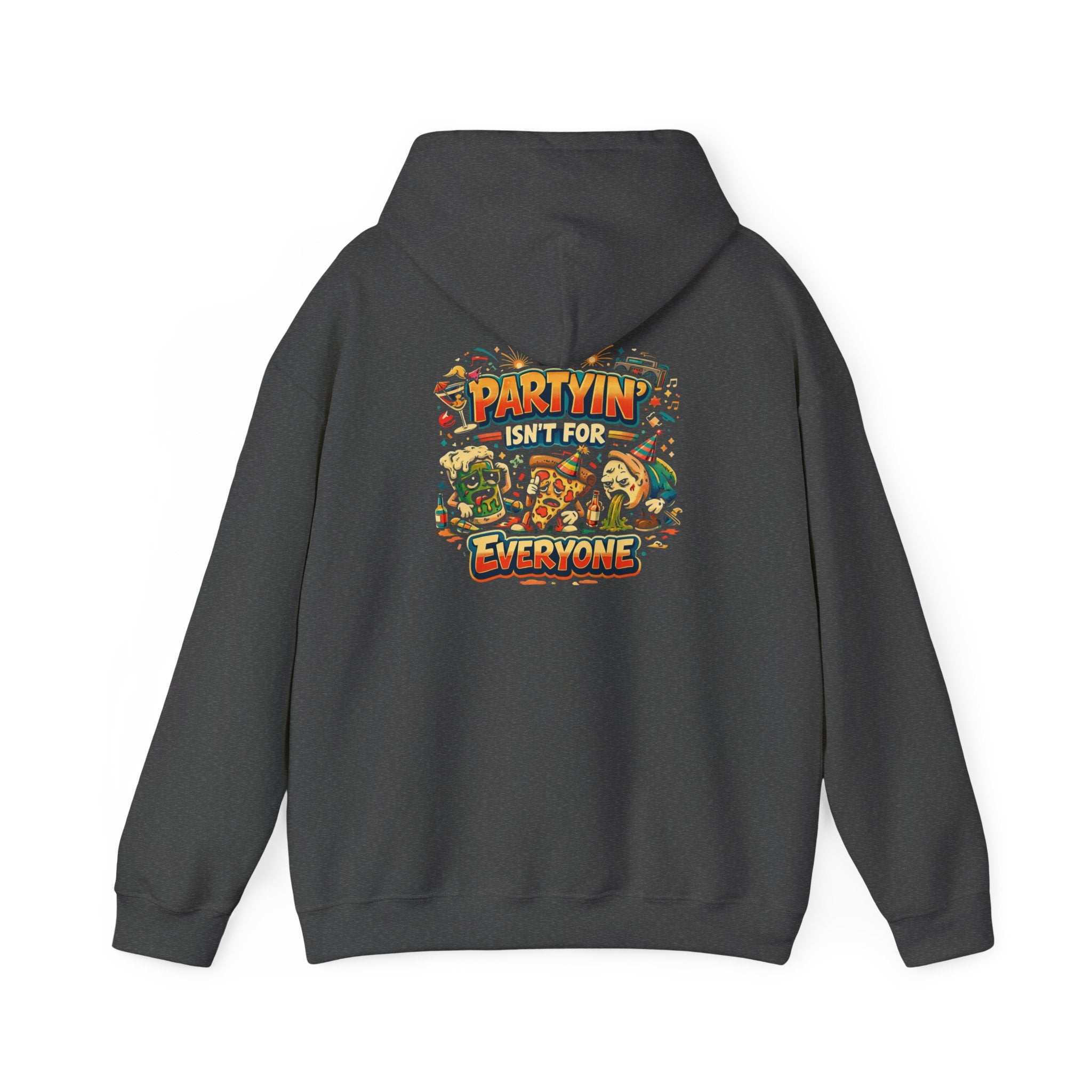 Partyin Isnt For Everyone Funny Hoodie