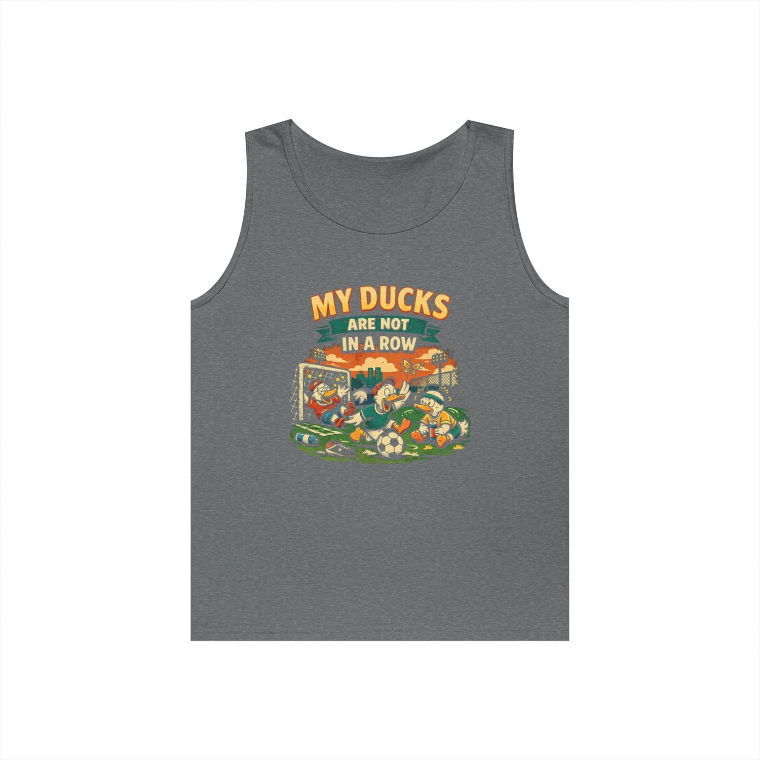 My Ducks Are Not In A Row Funny Tank Top