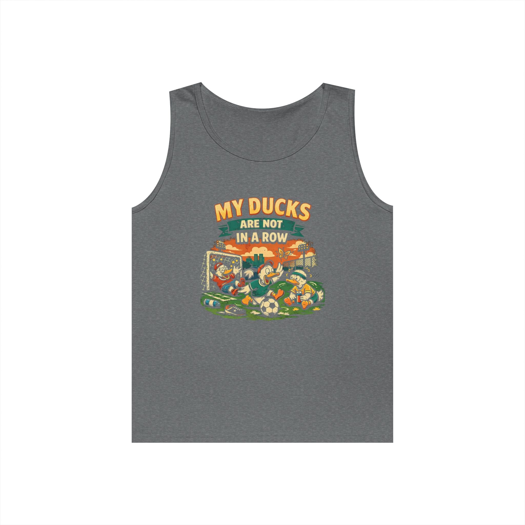 My Ducks Are Not In A Row Funny Tank Top