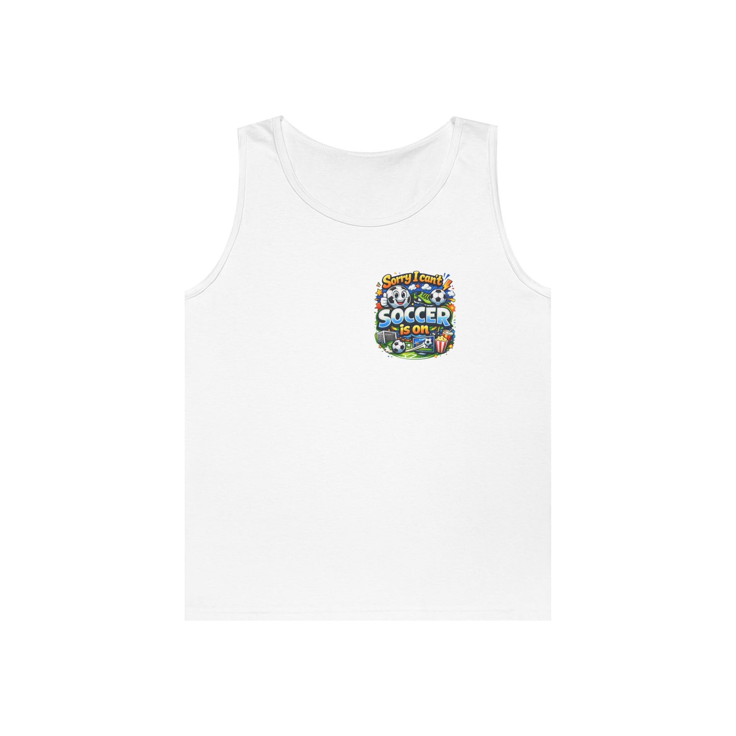 Sorry I Cant Soccer Is On Funny Tank Top