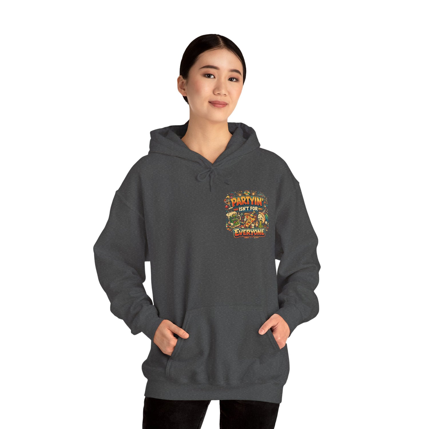 Partyin Isnt For Everyone Funny Hoodie
