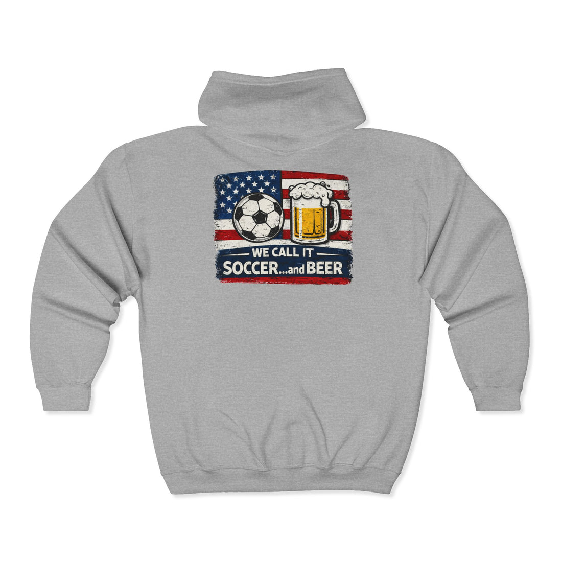 Soccer and Beer Full-Zip Hoodie — We Call It Soccer...and Beer Graphic Jacket