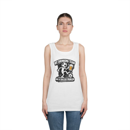 Soccer Drinking Team Tank Top — "My Drinking Team Has a Soccer Problem"