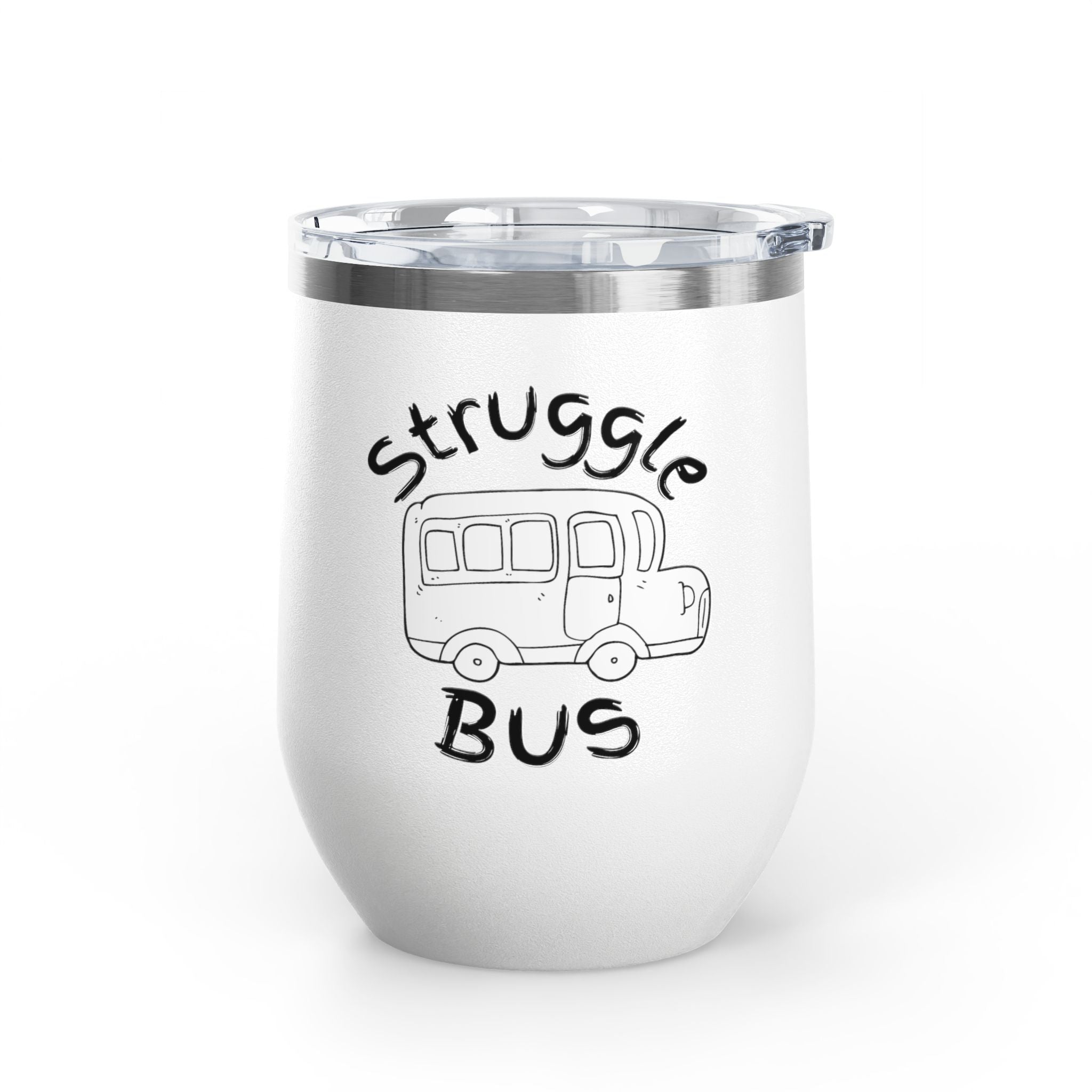 Struggle Bus 12oz Wine Tumbler — Funny Travel Bus Design, Gift for Frazzled Friends