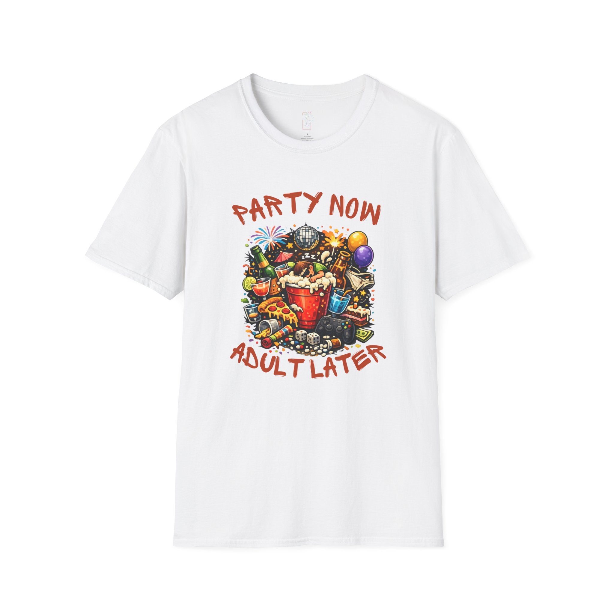 T-Shirt — “Party Now, Adult Later” Funny Party Graphic Tee