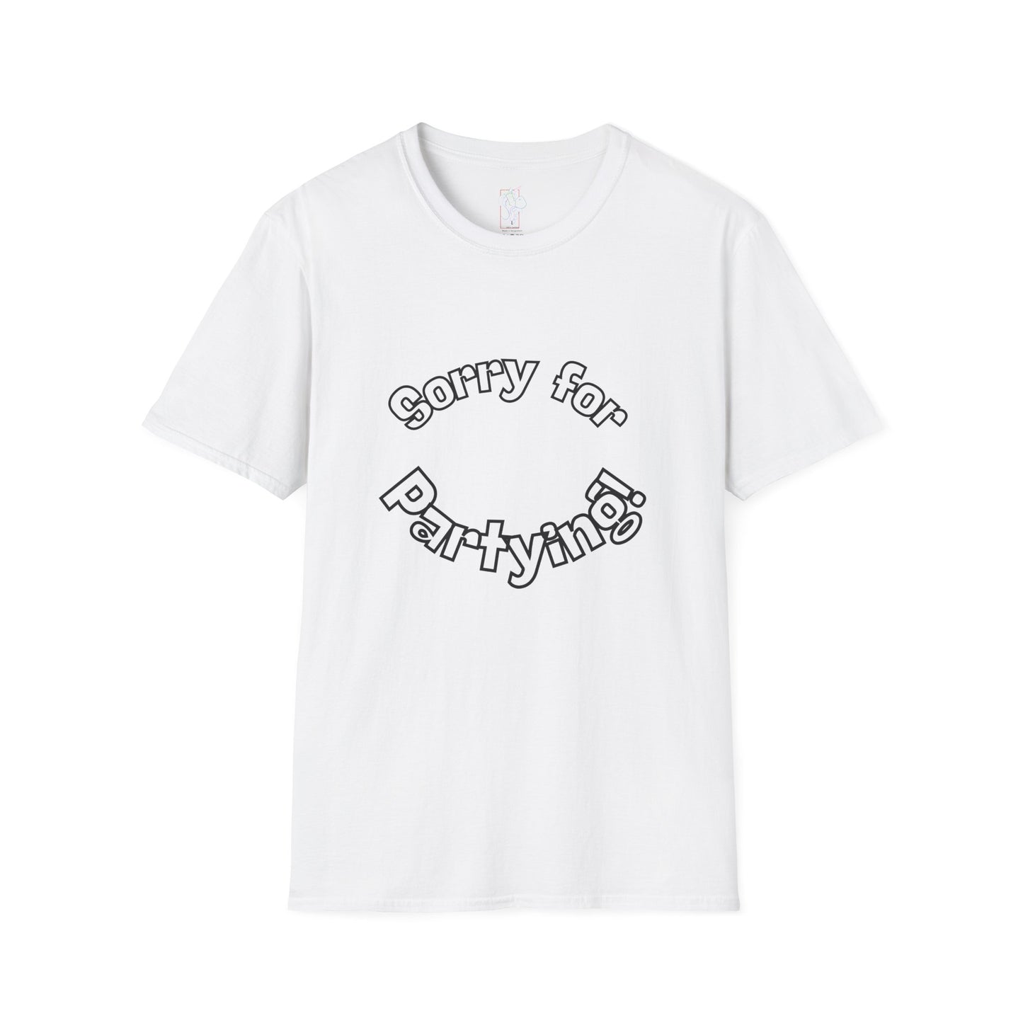 Sorry for Partying T-Shirt