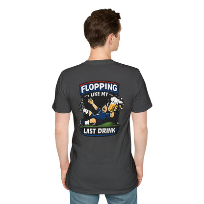 Flopping Like My Last Drink T-Shirt – Funny Bar &amp; Beer Drinking Tee