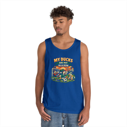 My Ducks Are Not In A Row Funny Tank Top