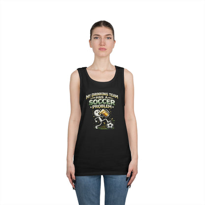 Soccer Drinking Team Tank Top – "My Drinking Team Has a Soccer Problem"