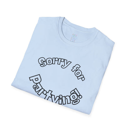 Sorry for Partying T-Shirt