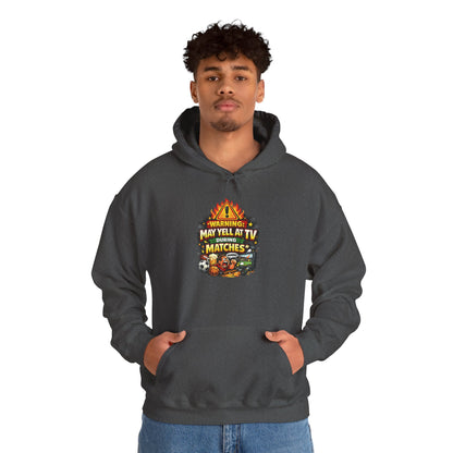 Warning May Yell At TV During Matches Funny Hoodie