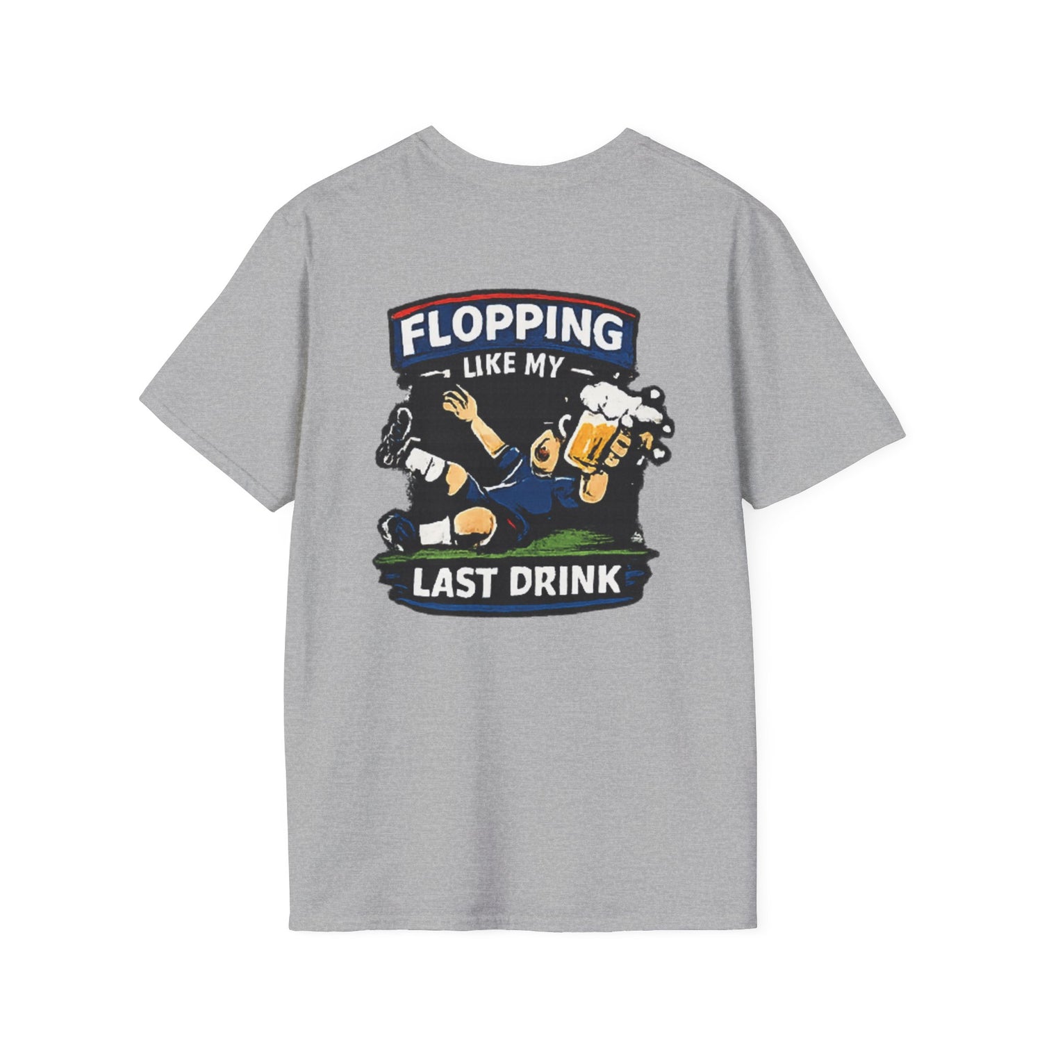Flopping Like My Last Drink T-Shirt – Funny Bar &amp; Beer Drinking Tee