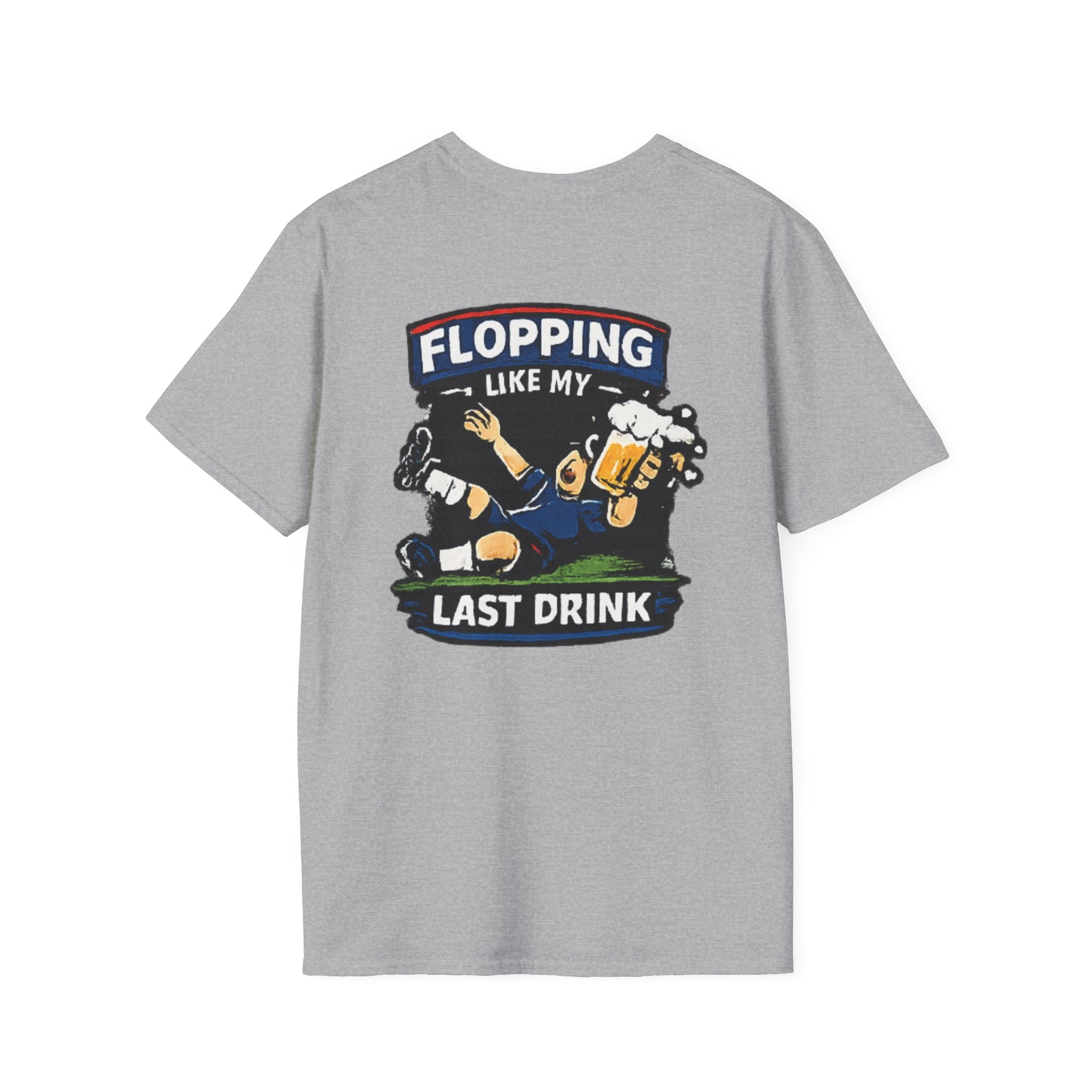Flopping Like My Last Drink T-Shirt – Funny Bar &amp; Beer Drinking Tee