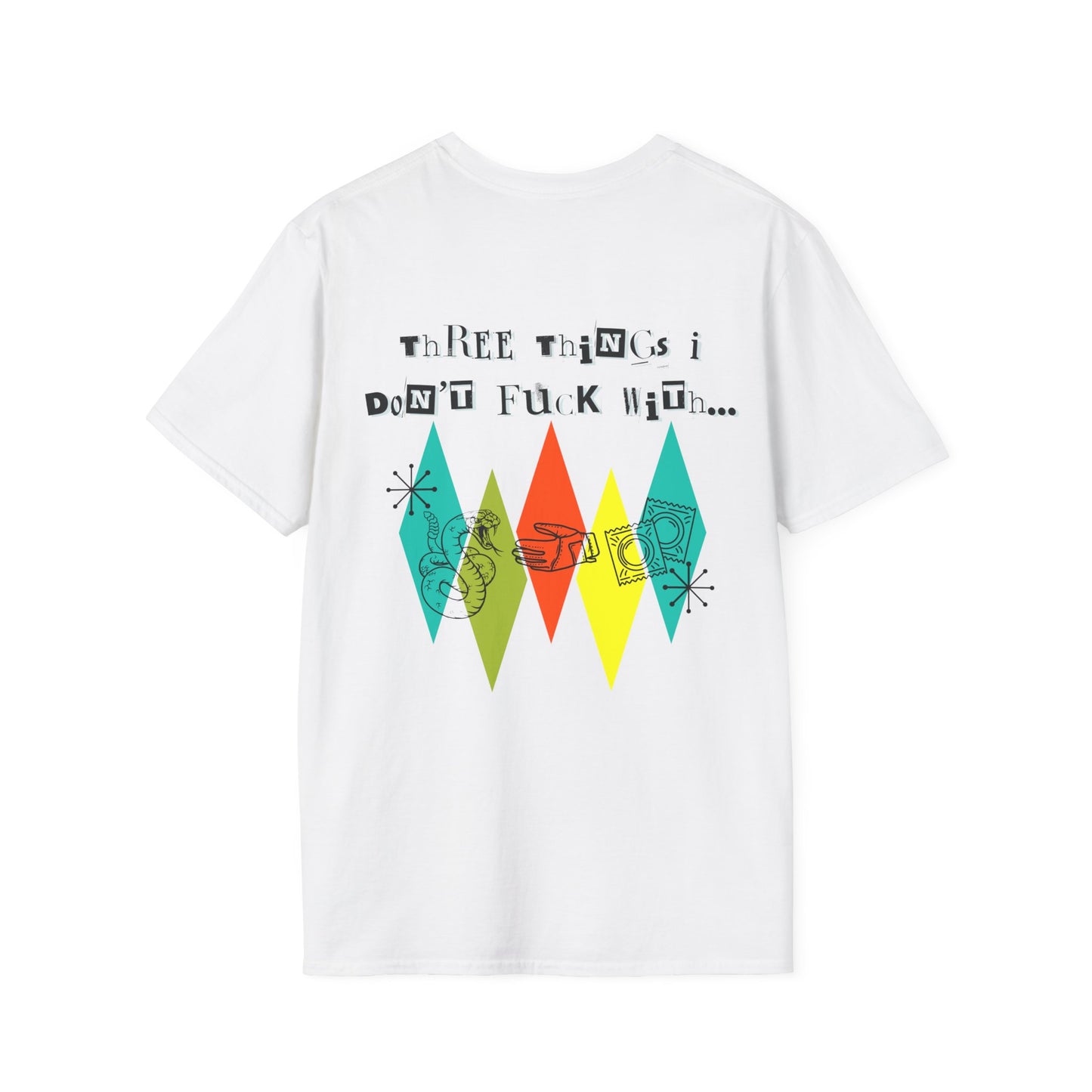 Unisex Softstyle T-Shirt - Three Things I Don't F*ck With - Casual Graphic Tee