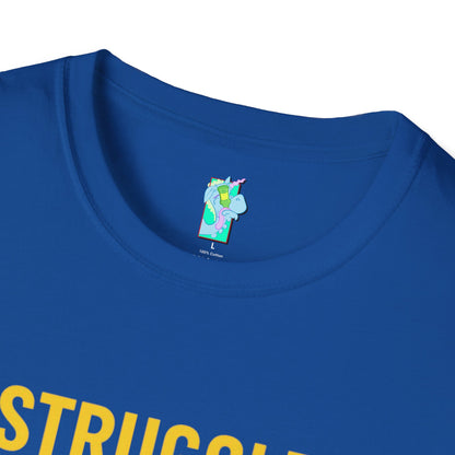 Struggle Bus 2- Funny Hangover Unisex T-Shirt