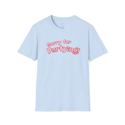 Sorry for Partying! Graphic T-Shirt — Funny Retro Pink Text Tee