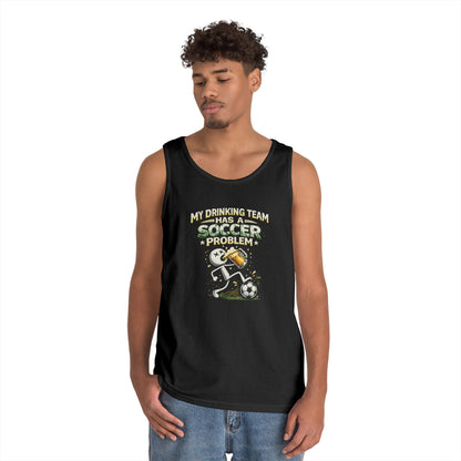 Soccer Drinking Team Tank Top – "My Drinking Team Has a Soccer Problem"