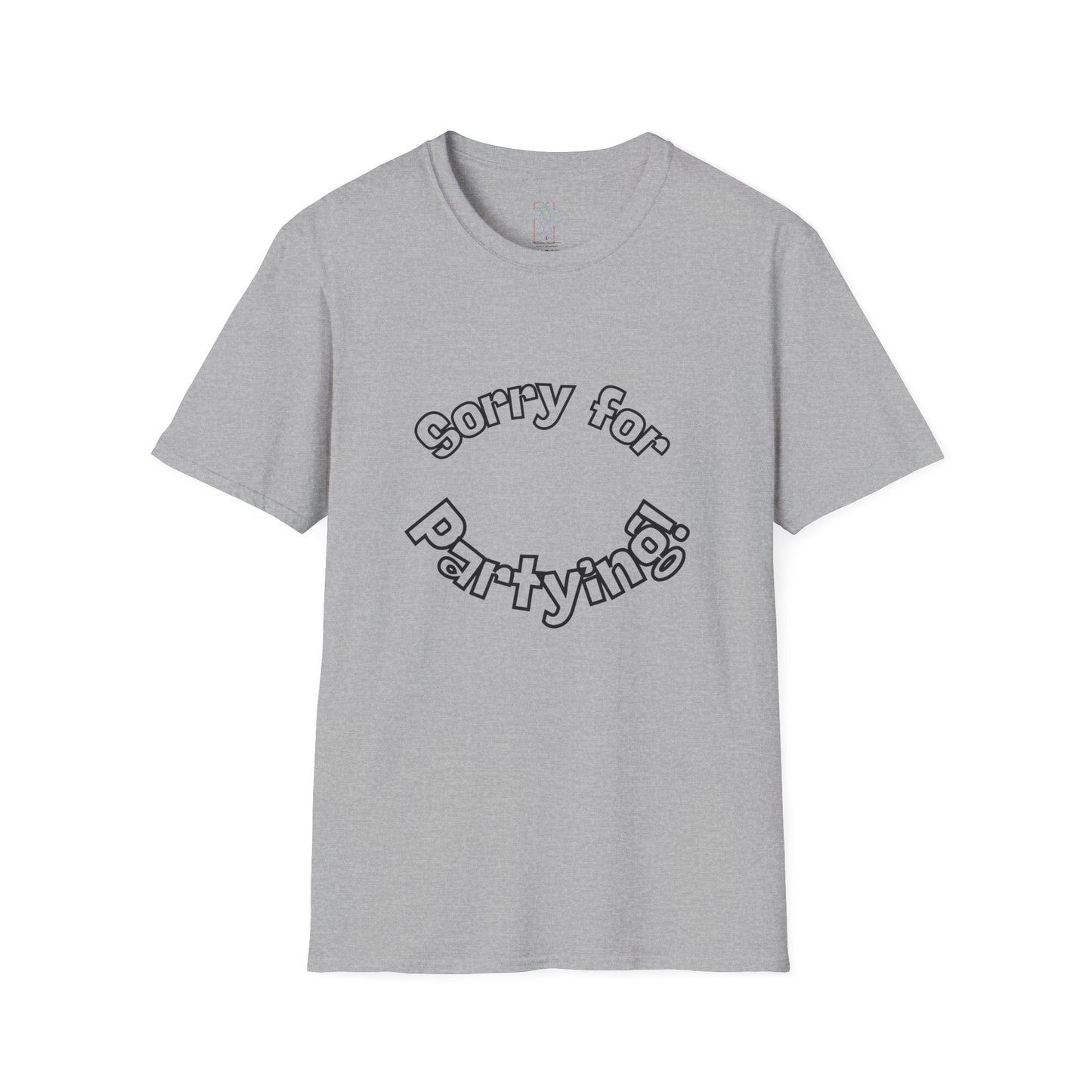 Sorry for Partying T-Shirt