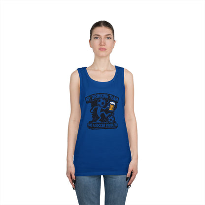 Soccer Drinking Team Tank Top — "My Drinking Team Has a Soccer Problem"