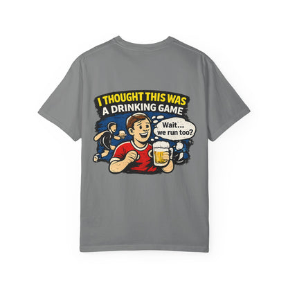 Drinking Game Tee — “I Thought This Was a Drinking Game” Funny Beer Run T-Shirt