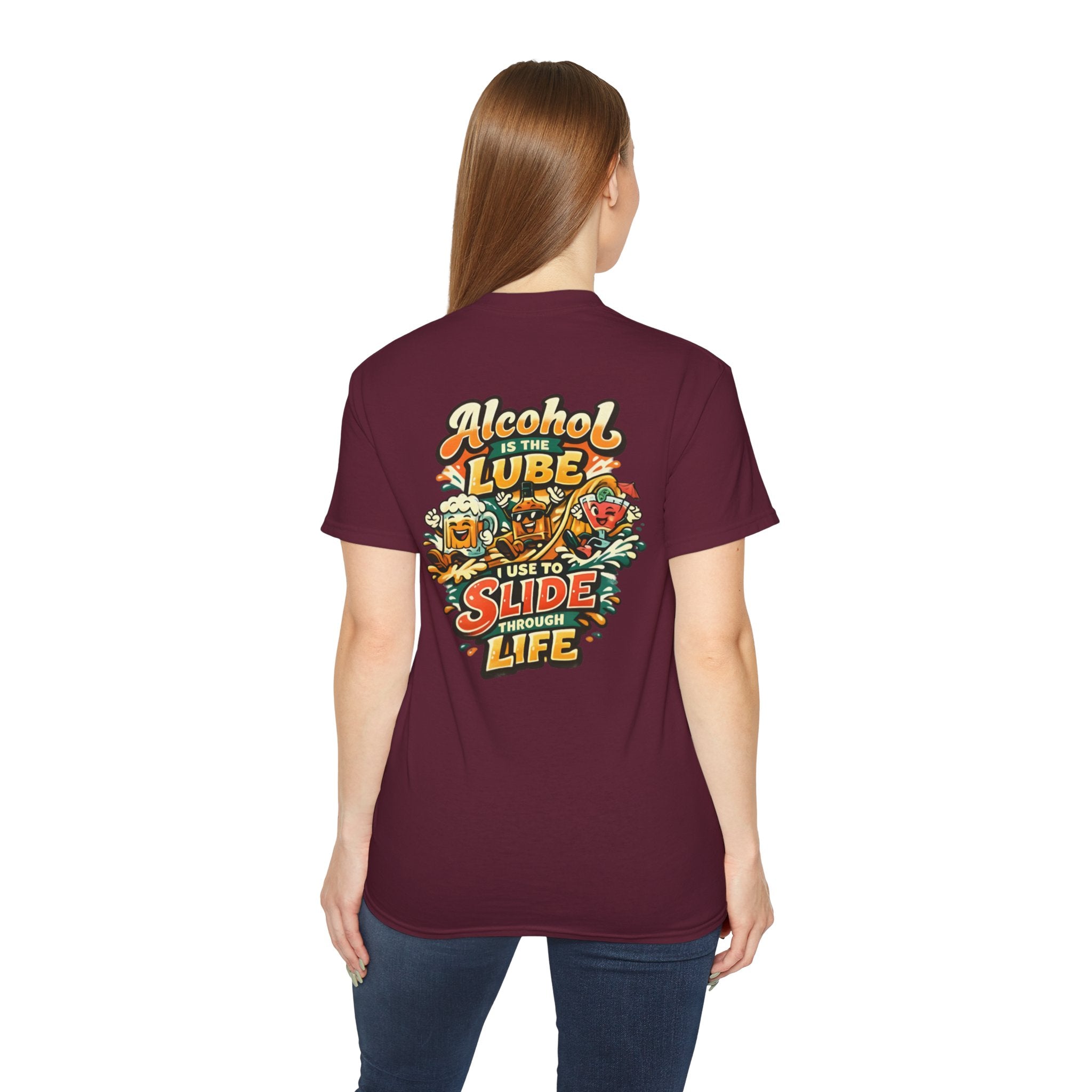 Alcohol Is The Lube I Use To Slide Through Life T-Shirt