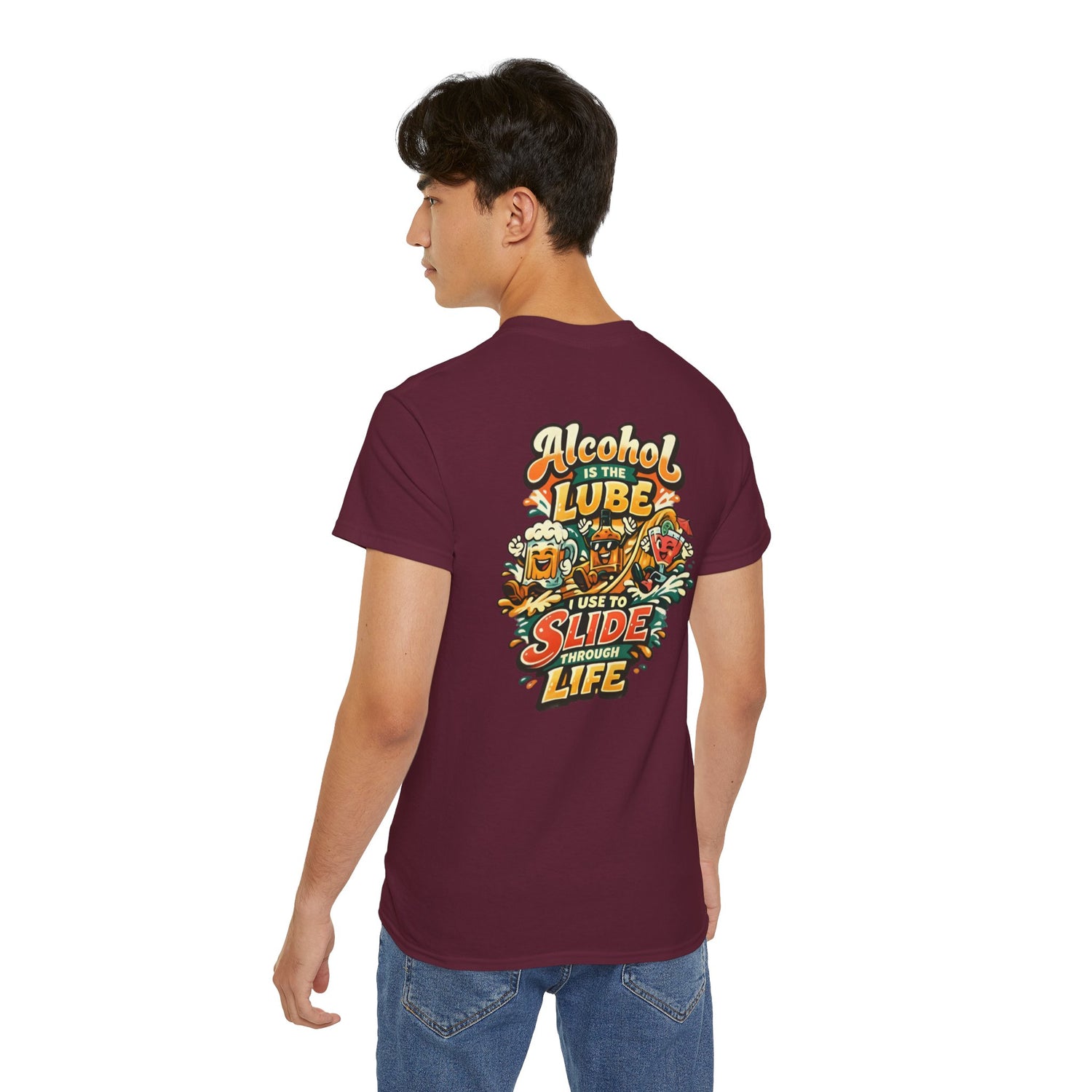 Alcohol Is The Lube I Use To Slide Through Life T-Shirt