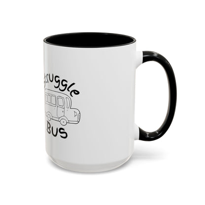 Struggle Bus Mug